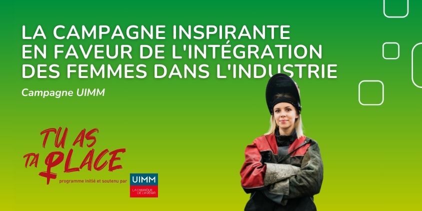La campagne inspirante en faveur de l'intégration des femmes dans l'industrie